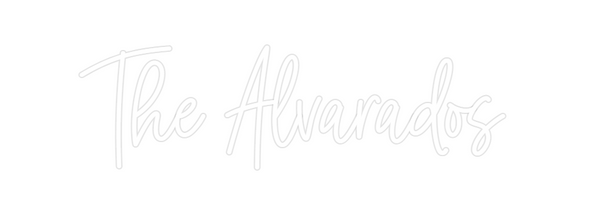 Custom Neon: The Alvarados