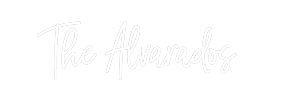 Custom Neon: The Alvarados
