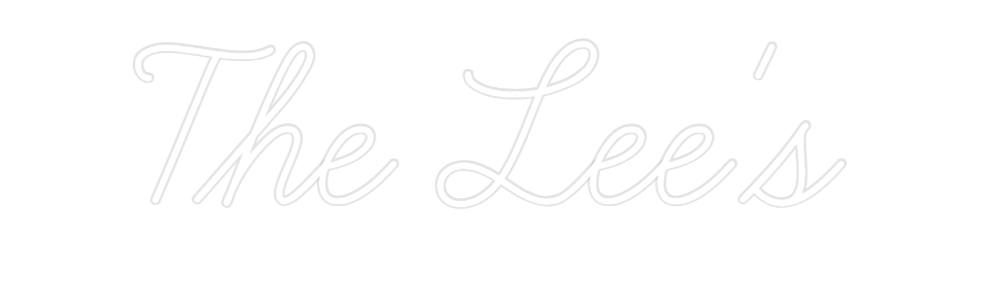 Custom Neon: The Lee's