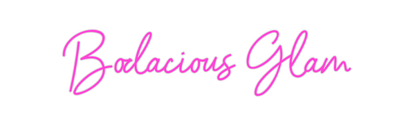 Custom Neon: Bodacious Glam