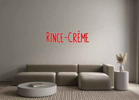 Custom Neon: Rince-Crème