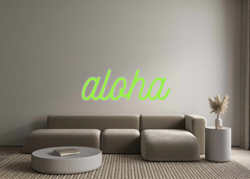 Custom Neon: aloha