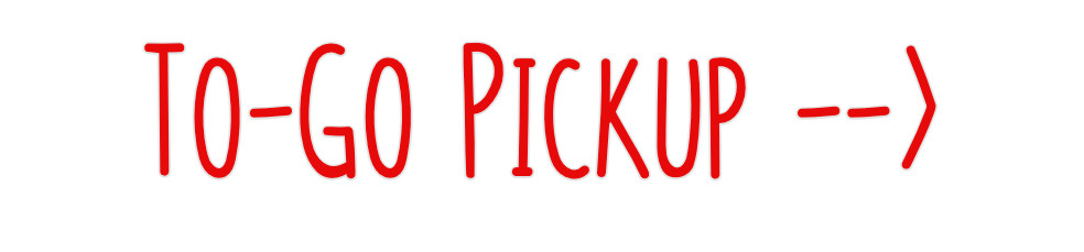 Custom Neon: To-Go Pickup ...
