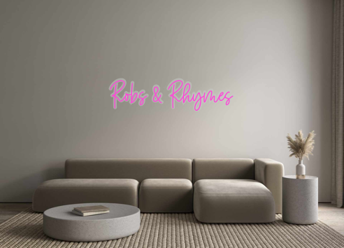 Custom Neon: Robs & Rhymes