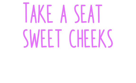 Custom Neon: Take a seat
s...