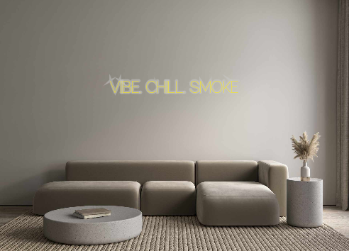 Custom Neon: VIBE. CHILL. ...