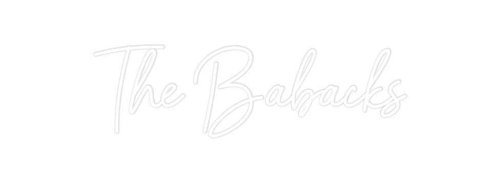 Custom Neon: The Babacks