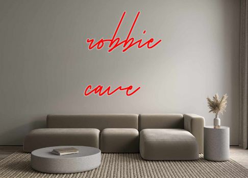 Custom Neon: robbie
cave