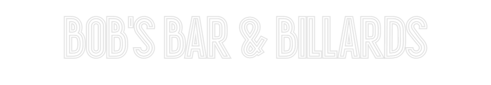 Custom Neon: Bob's Bar & B...