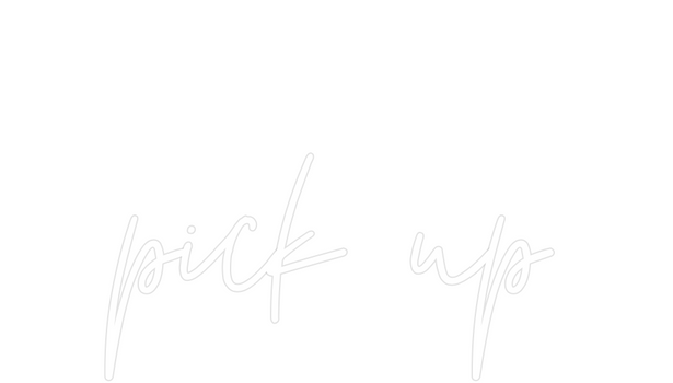 Custom Neon: pick up