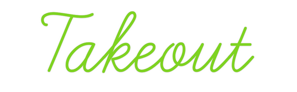 Custom Neon: Takeout