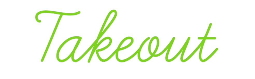 Custom Neon: Takeout