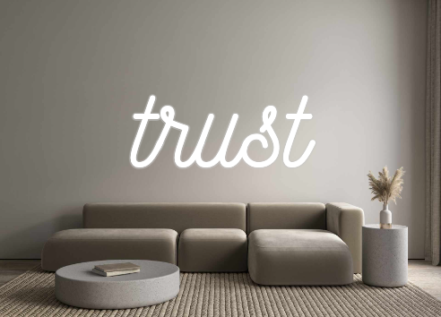 Custom Neon: trust