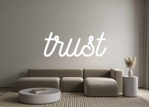 Custom Neon: trust