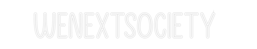 Custom Neon: WENEXTSOCIETY