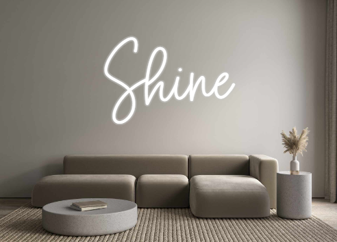 Custom Neon: Shine