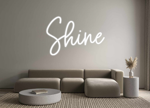 Custom Neon: Shine
