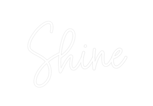 Custom Neon: Shine