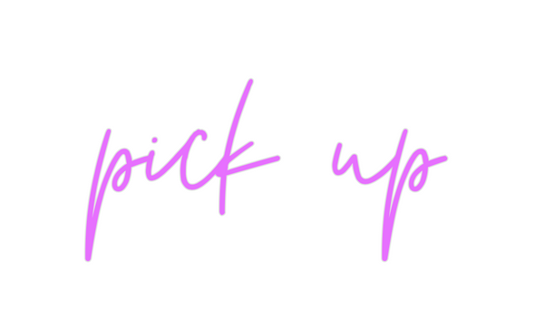 Custom Neon: pick up