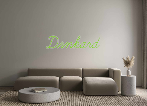 Custom Neon: Drnkard