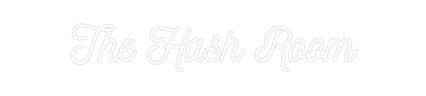 Custom Neon: The Hash Room