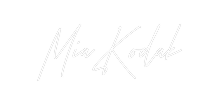 Custom Neon: Mia Kodak