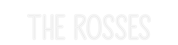 Custom Neon: The Rosses
