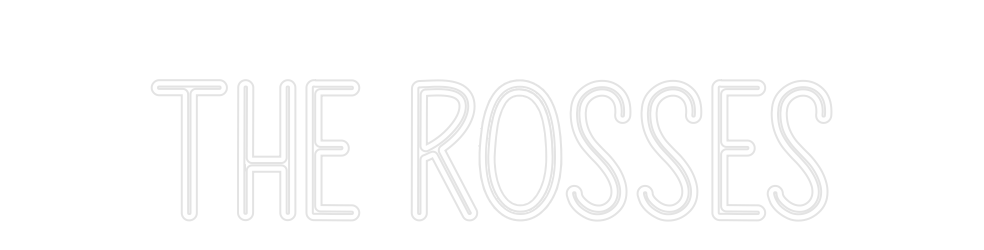 Custom Neon: The Rosses