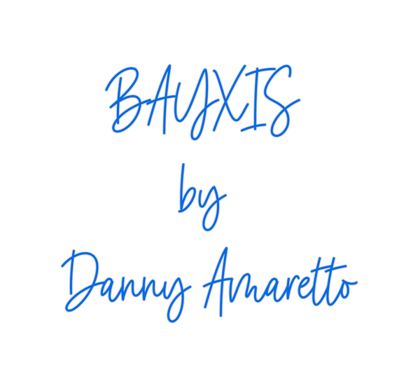 Custom Neon: BAYXIS 
by 
D...