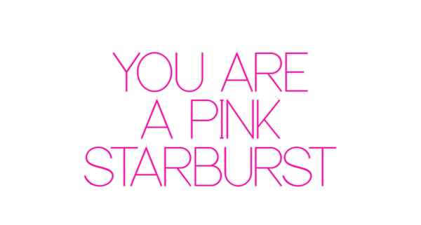 Custom Neon: YOU ARE
A PIN...
