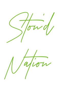 Custom Neon: Ston’d
Nation