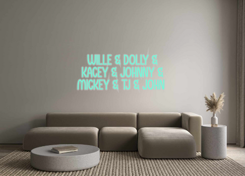 Custom Neon: wille & dolly...