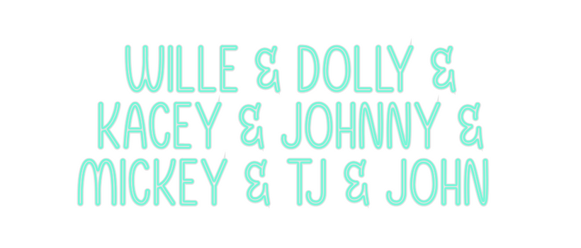 Custom Neon: wille & dolly...