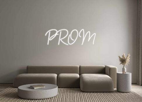 Custom Neon: PROM