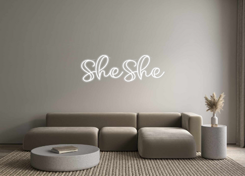 Custom Neon: SheShe