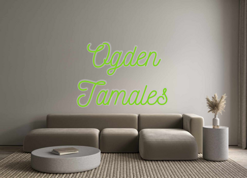 Custom Neon: Ogden
Tamales
