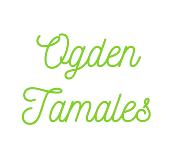 Custom Neon: Ogden
Tamales