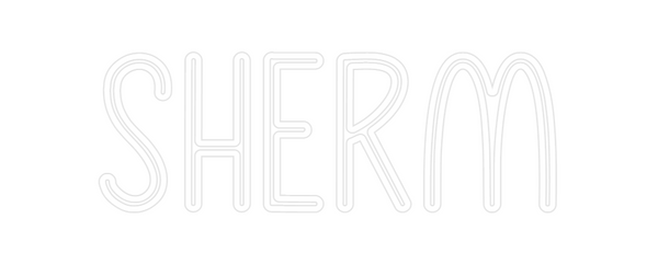 Custom Neon: Sherm