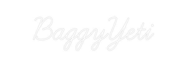 Custom Neon: BaggyYeti