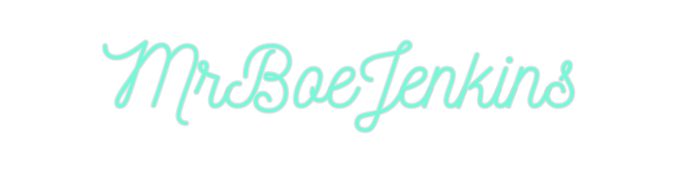 Custom Neon: MrBoeJenkins