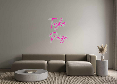 Custom Neon: Taylor
Paige