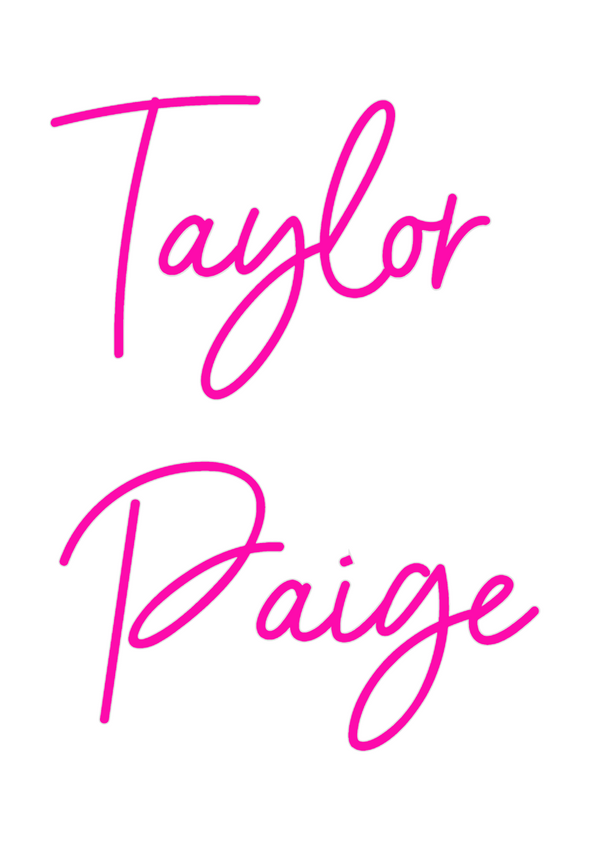 Custom Neon: Taylor
Paige