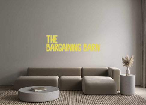 Custom Neon: THe
Bargainin...