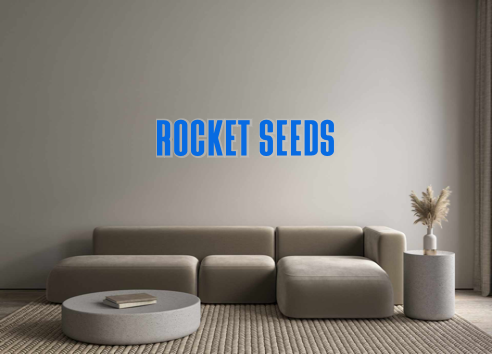Custom Neon: ROCKET SEEDS