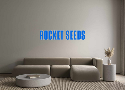 Custom Neon: ROCKET SEEDS