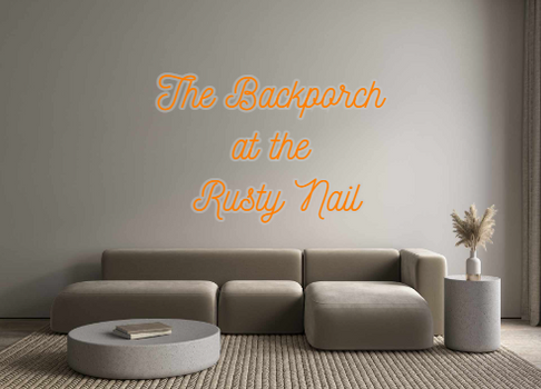 Custom Neon: The Backporch...