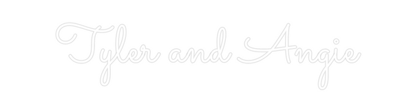Custom Neon: Tyler and Angie