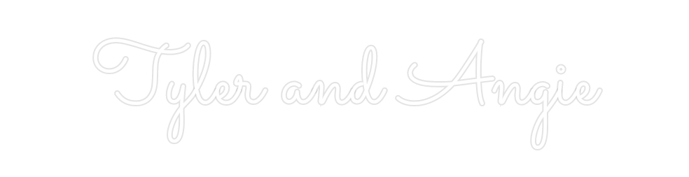 Custom Neon: Tyler and Angie