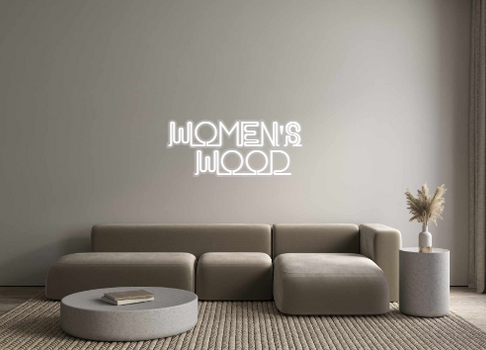 Custom Neon: Women's 
Wood
