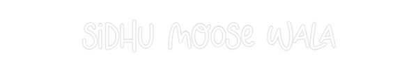 Custom Neon: SIDHU MOOSE W...
